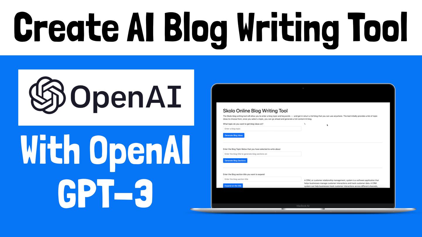 Create an AI Blog Writing Tool with OpenAI and GPT-3 Artificial Intelligence