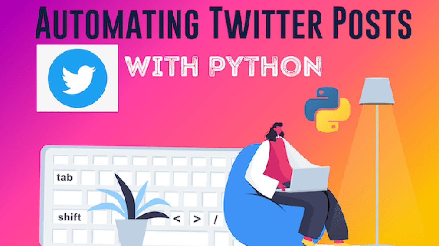 Learn How To Automate Twitter Posting With Python