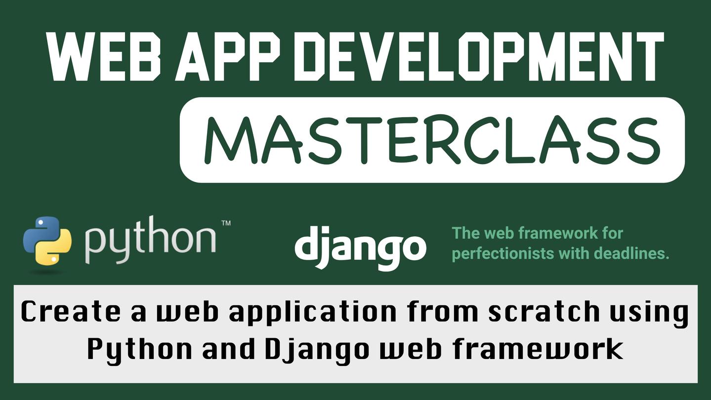 Python Django Tutorial: Create A Web Application Masterclass